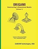 ORIGAMI: Constructing 3-Dimensional Models