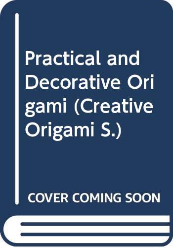 Buy Practical and Decorative Origami (Creative Origami S.) — BookShops.in