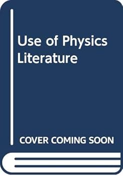 Hardcover Use of Physics Literature (Information sources for research and development) Book