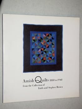 Paperback Amish quilts 1880 to 1940 from the collection of Faith and Stephen Brown Book