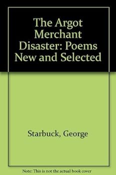 Paperback The Argot Merchant Disaster: Poems New and Selected Book