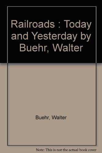 Railroads, today and yesterday, B0007IY0EM Book Cover