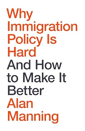 Why Immigration Policy Is Hard: And How to Make It Better book cover