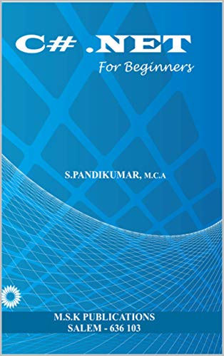 C# .NET FOR BEGINNERS (English Edition)