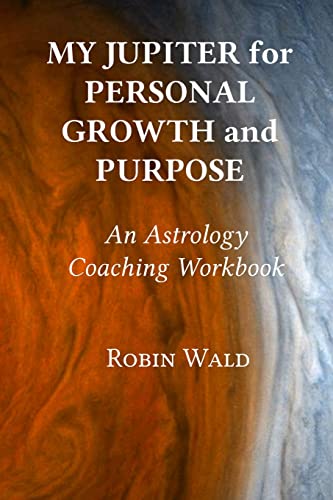 My Jupiter for Personal Growth and Purpose: An Astrology Coaching Workbook