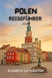POLEN REISEFÜHRER 2026: Entdecken Sie Polens Städte, Kultur und Naturwunder im Jahr 2026