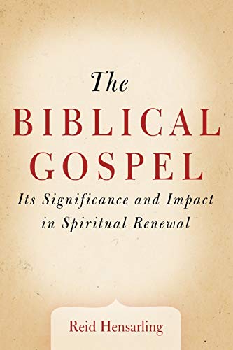 The Biblical Gospel: Its Significance and Impact in Spiritual Renewal