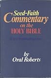 Seed-faith commentary on the Holy Bible