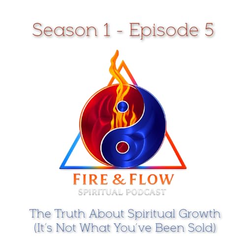 The Truth About Spiritual Growth [It&rsquo;s Not What You&rsquo;ve Been Sold} - Wisdom for a New Earth