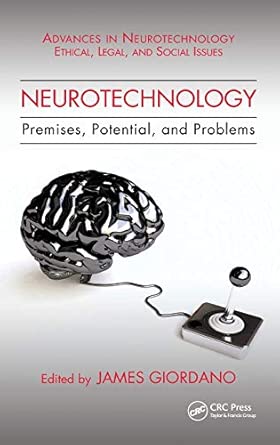 Neurotechnology: Premises, Potential, and Problems book cover