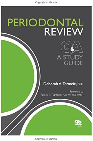 Periodontal Review Q&A Study Guide Edition