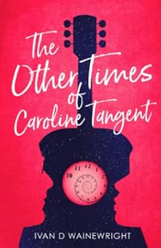 Paperback The Other Times of Caroline Tangent Book