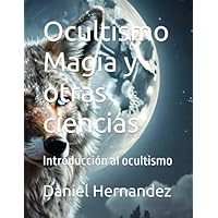 Ocultismo Magia y otras ciencias: Introducción al ocultismo