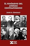 El fen&Atilde;&sup3;meno del ate&Atilde;&shy;smo contempor&Atilde;&iexcl;neo (Spanish Edition)