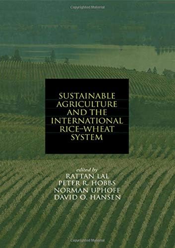 Sustainable Agriculture and the International Rice-Wheat System: 105 (Books in Soils, Plants, and the Environment) Hardcover – Import, 24 May 2004
