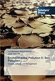 Environmental Pollution II: Soil Pollution: Causes, Effects and Management