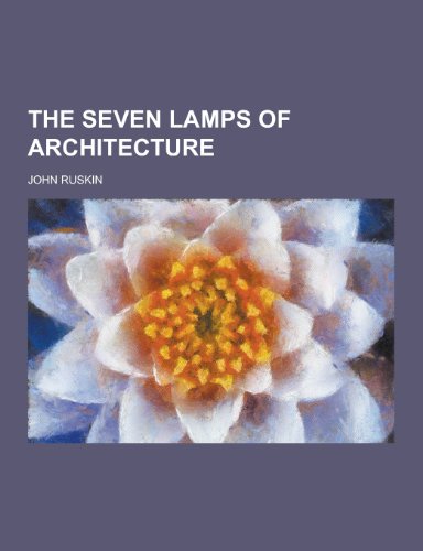 The Seven Lamps of Architecture