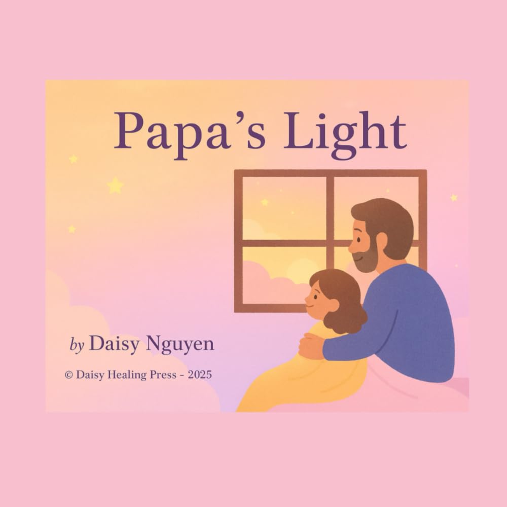 Papa’s Light: A Bedtime Story About Love and Courage