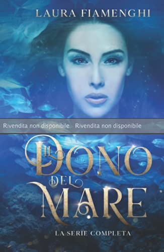 BOZZA: Il Dono del Mare: La Serie Completa
