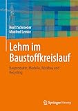 Lehm im Baustoffkreislauf: Bauprodukte, Modelle, Rückbau und Recycling