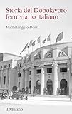 ferrovia trieste vienna  Storia del Dopolavoro ferroviario italiano. 1925-2025