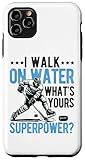 I Walk On Water What's Your Superpower Hockey