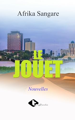 LE JOUET (French Edition)