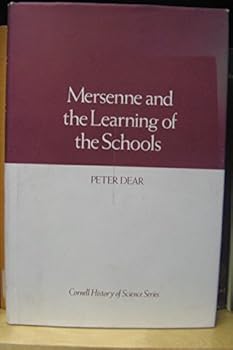 Hardcover Mersenne and the Learning of the Schools (Cornell History of Science Series) Book