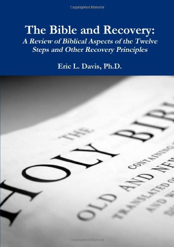 The Bible And Recovery 0557439582 Book Cover