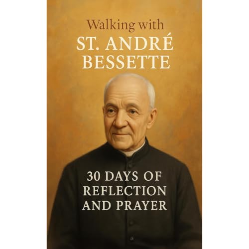 Walking with St. Andr&eacute; Bessette Audiobook By Roberto Rougeaux cover art
