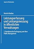  Leistungserfassung und Leistungsmessung in öffentlichen Verwaltungen: 2. Norddeutsche Fachtagung zum New Public Management