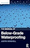 The Manual of Below-Grade Waterproofing