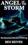 Angel of the Storm: The Mysterious Path of an NYPD Cop