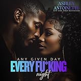 Any Given Day, Every F*cking Night: Ashley Antoinette's Book Box Series (Demi & Charlie), Book 2