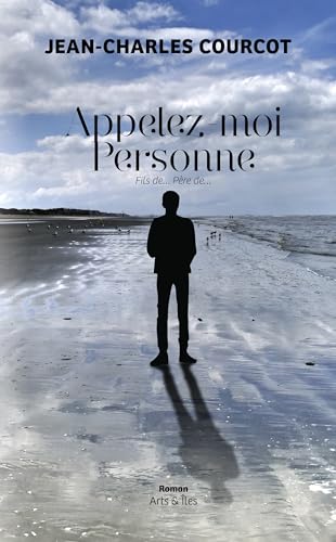 Appelez-moi Personne: Fils de… Père de… (French Edition)