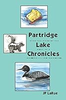 Partridge Lake Chronicles 1504966708 Book Cover