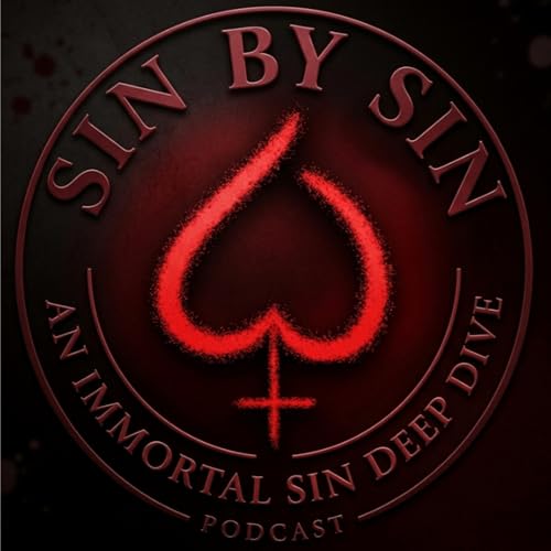 Sin by Sin: An Immortal Sin Deep Dive Podcast copertina