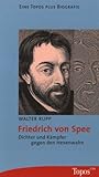 Friedrich Spee: Gegen den Hexenwahn - Walter Rupp