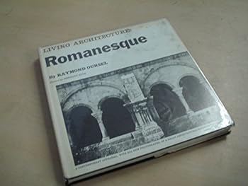 Hardcover Romanesque Architecture (Living Architecture) Book
