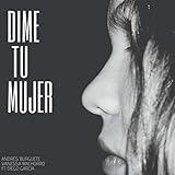 burguette frankfurt am main  Dime Tu Mujer (feat. Vanessa Machorro & Diego García)