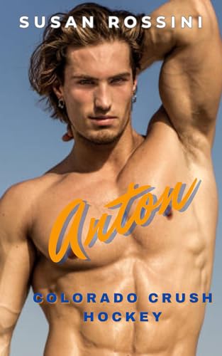 Anton: Colorado Crush Hockey Series (Book 4) (English Edition)