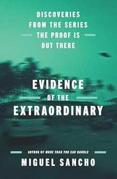 Hardcover Evidence of the Extraordinary: Discoveries from the Series the Proof Is Out There Book