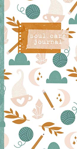 Soul Care Journal: Guided self care journal (Standard Traveler's Notebook Sized Notebook Soul Care Creatives Club Doodles) (Mandy Ford's Soul Care Creatives Club)