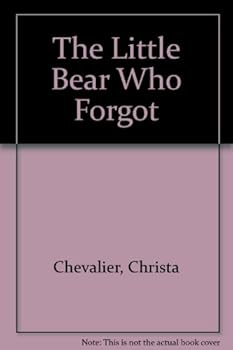 Hardcover The Little Bear Who Forgot Book