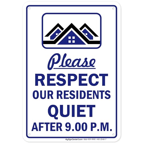 Please Respect Our Residents Quiet After 9:00 PM Sign, 7"x10" Polyethylene,