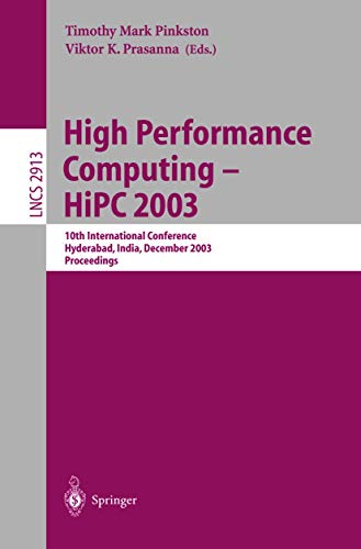 High Performance Computing -- HiPC 2003: 10th International Conference, Hyderabad, India, December 17-20, 2003, Proceedings (Lecture Notes in Computer Science, 2913)