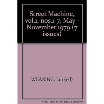 Street Machine, vol.1, nos.1-7, May - November 1979