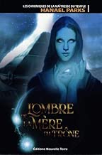 Download Chroniques de la Maîtresse du Temple, T. 1 : l'Ombre de la Mere du Trone (les) PDF
