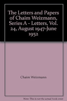 Hardcover The Letters and Papers of Chaim Weizmann, Series A - Letters, Vol. 23, August 1947-June 1952 Book