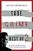 Produktbild True Crime Best of 2: Wahre Verbrechen Echte Kriminalfälle